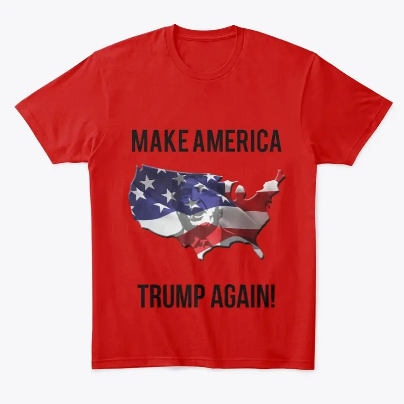 Make America Trump Again!