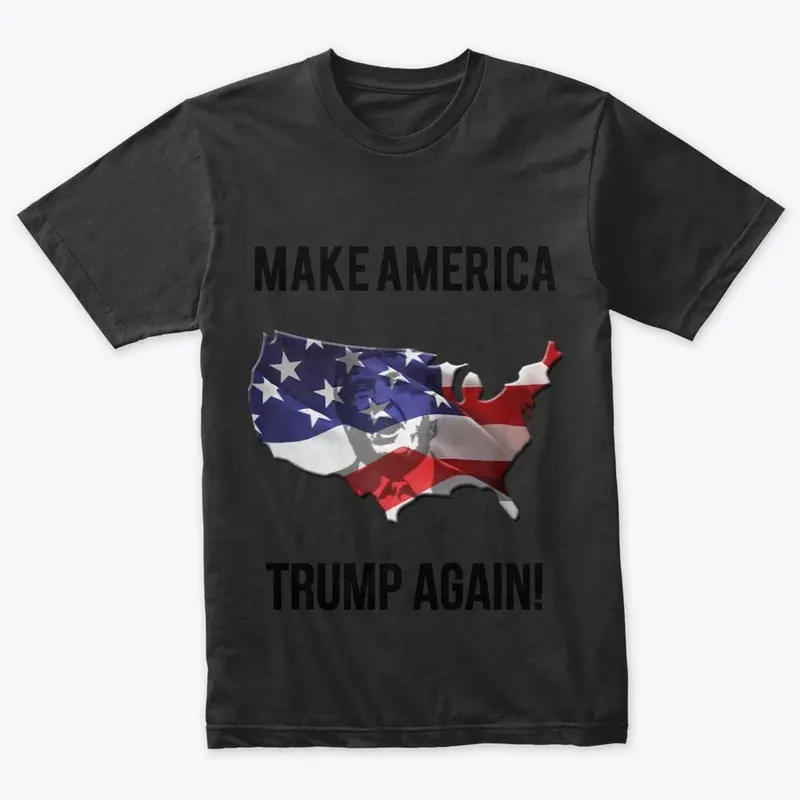 Make America Trump Again!