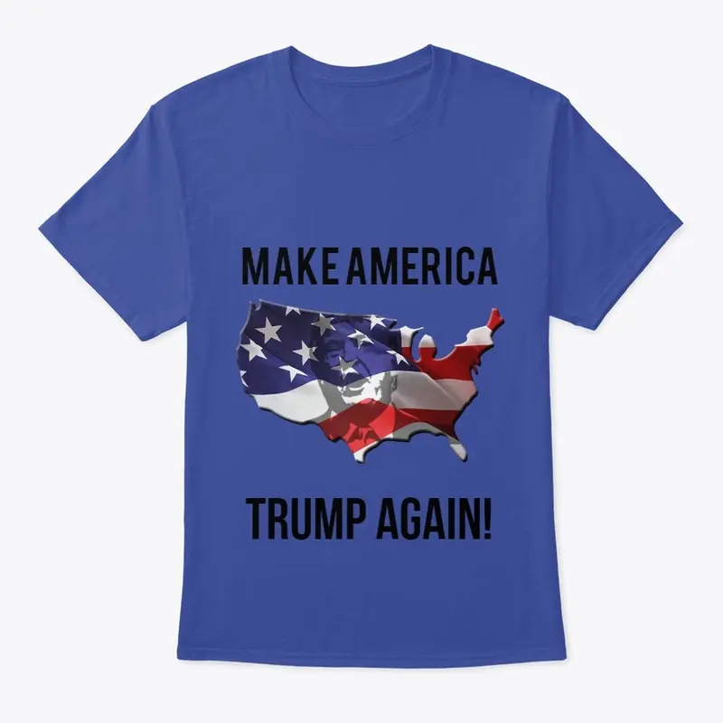 Make America Trump Again!