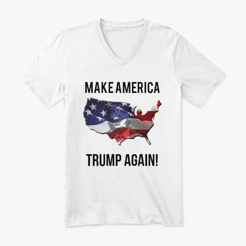 Make America Trump Again!