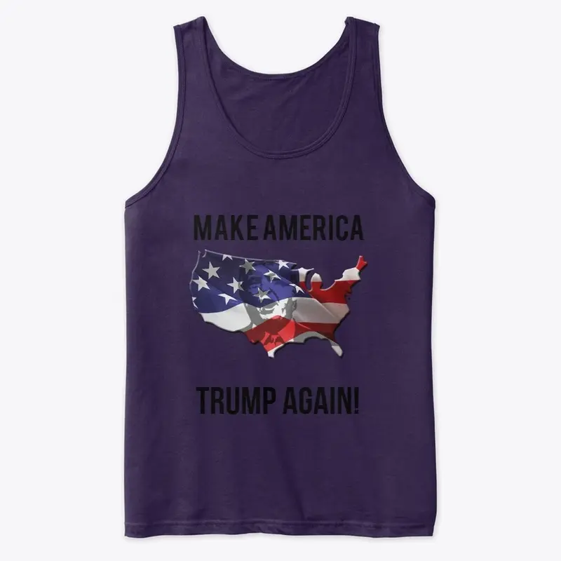 Make America Trump Again!