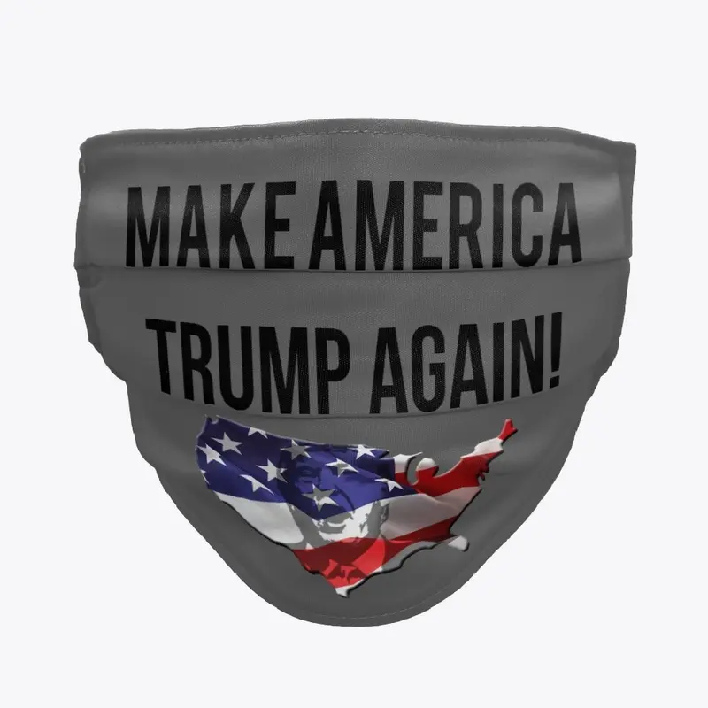 Make America Trump Again!