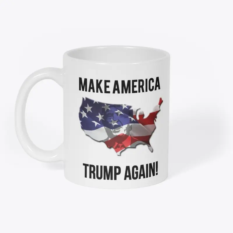 Make America Trump Again!